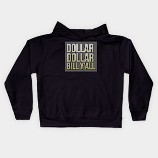 cream get the money, dollar dollar bill y'all Kids Hoodie